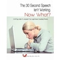 thumbnail image 1 of The 30-Second Speech Isn'T Working. Now What?: A 63-Day Guide To Jumpstart Your Legal Nurse Consulting Practice., (Paperback), 1 of 1