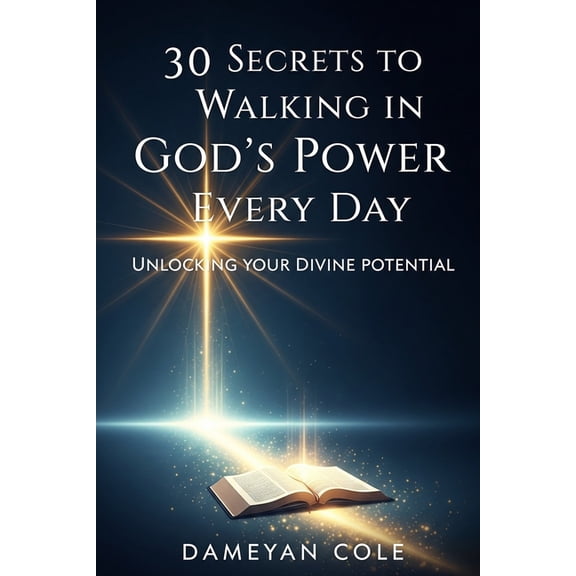 30 Secrets to Walking in God's Power Every Day, (Paperback)