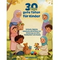 thumbnail image 1 of 30 Tage gute Taten fÃ¼r Kinder: Islamisches AktivitÃ¤tsbuch fÃ¼r muslimische Kinder 6-10 Jahre Ramadan Geschenk Charakterbi, (Paperback), 1 of 1