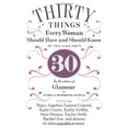 thumbnail image 1 of Pre-Owned 30 Things Every Woman Should Have and Should Know by the Time She's 30 (Hardcover) 1401324142 9781401324148, 1 of 1