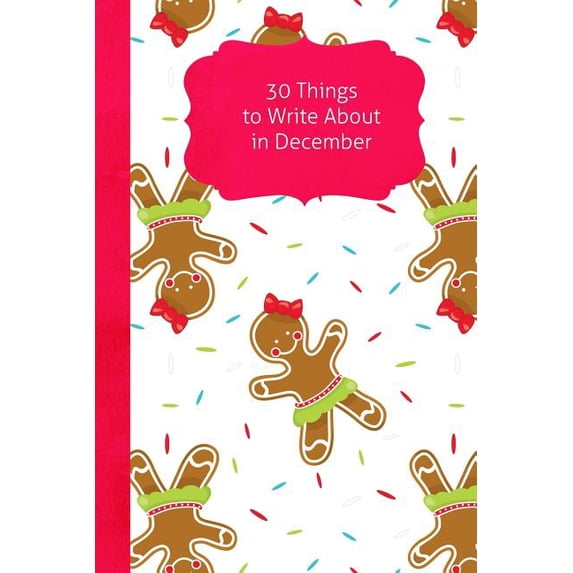 30 Things To Write About In December (Paperback)