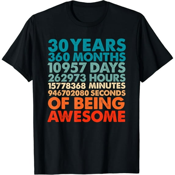 30 Years 360 Months Of Being Awesome 30th Birthday Men T-Shirt