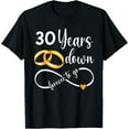 thumbnail image 1 of 30 Years Down Forever To Go Couple 30th Wedding Anniversary T-ShirtMen's and women's gift, black and white T-shirt, size: Extra large S-4XL, 1 of 4