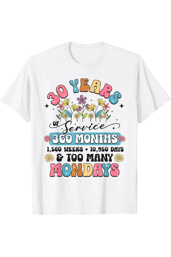 30 Years of Service Funny 30th Work Anniversary Retirement T-Shirt, Unisex T-Shirt