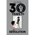 thumbnail image 1 of 30 Years to Revolution (Paperback), 1 of 1