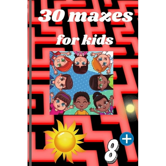 30 mazes for kids: Booklet of mazes 6 po x 9 po Broché - 32 pages (Paperback)