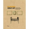 thumbnail image 1 of 30-second Great Art : From Masaccio to Matisse, 50 Artworks That Changed the Way We See Things, 1 of 2