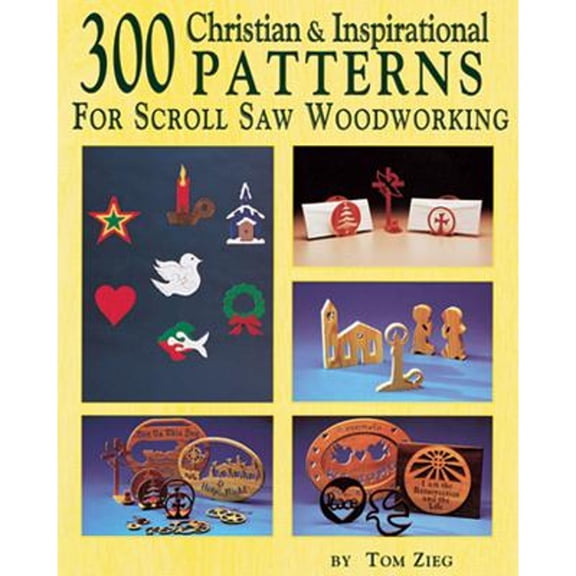 Pre-Owned 300 Christian and Inspirational Patterns for Scroll Saw Woodworking (Paperback) 1565230639 9781565230637
