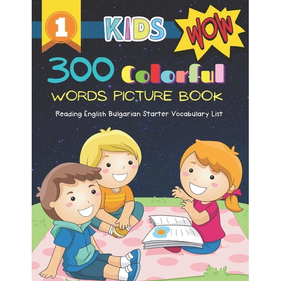 300 Colorful Words Picture Book - Reading English Bulgarian Starter Vocabulary List: Full colored cartoons basic vocabulary builder (animal, numbers, first words, letter alphabet, shapes) for baby tod