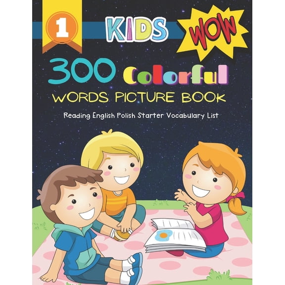 300 Colorful Words Picture Book - Reading English Polish Starter Vocabulary List: Full colored cartoons basic vocabulary builder (animal, numbers, first words, letter alphabet, shapes) for baby toddle