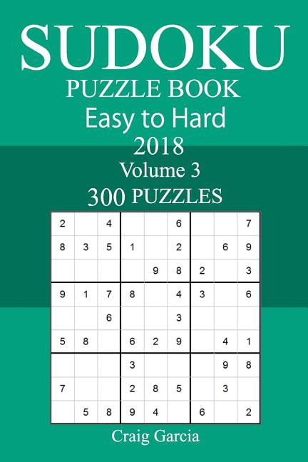 300 Easy to Hard Sudoku Puzzle Book 2018, (Paperback)