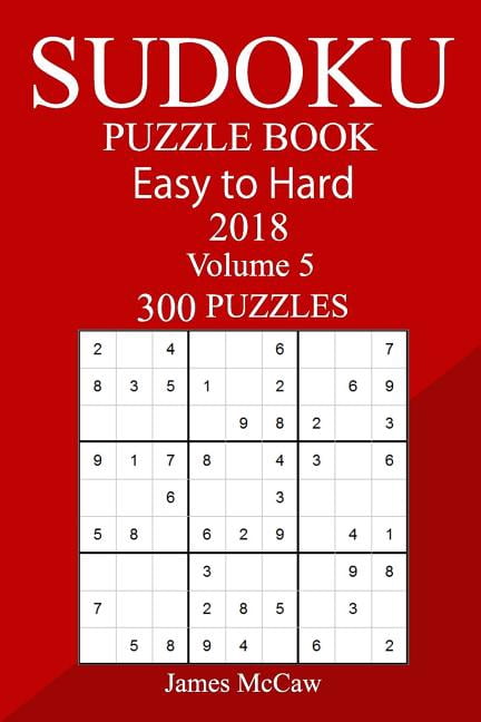 300 Easy to Hard Sudoku Puzzle Book 2018, (Paperback)