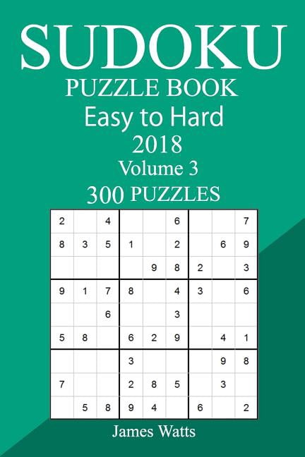 300 Easy to Hard Sudoku Puzzle Book 2018 (Paperback)