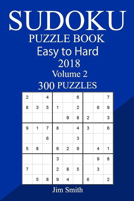 300 Easy to Hard Sudoku Puzzle Book 2018 (Paperback)