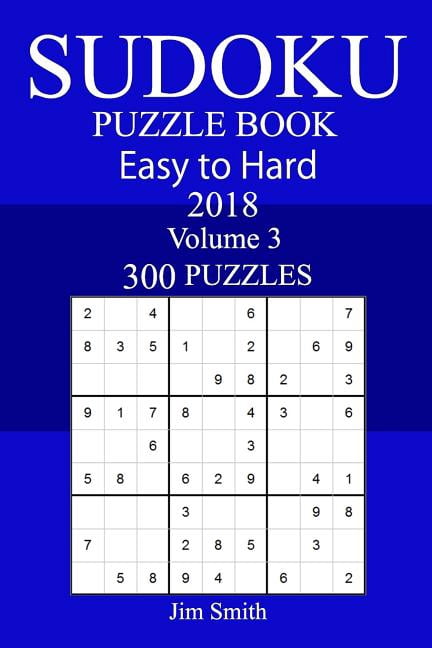 300 Easy to Hard Sudoku Puzzle Book 2018, (Paperback)