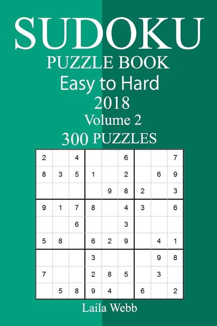 300 Easy to Hard Sudoku Puzzle Book 2018, (Paperback)