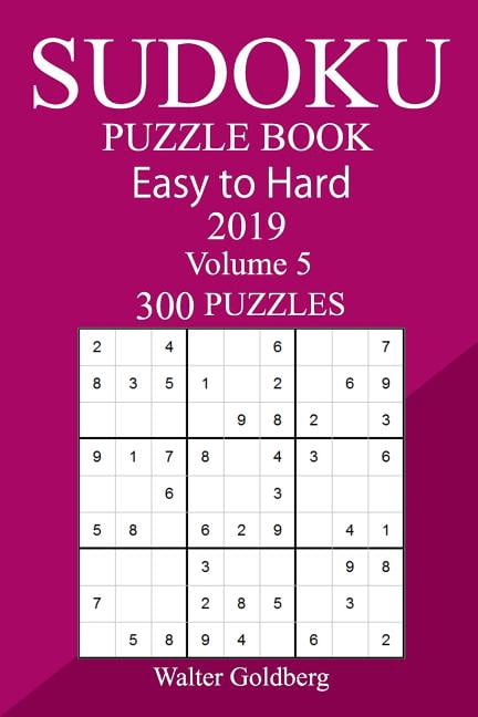 300 Easy to Hard Sudoku Puzzle Book 2019, (Paperback)