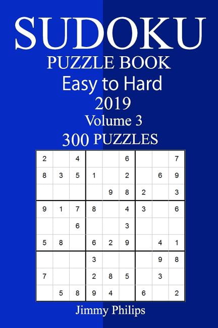 300 Easy to Hard Sudoku Puzzle Book 2019, (Paperback)