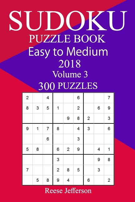 300 Easy to Medium Sudoku Puzzle Book 2018, (Paperback)