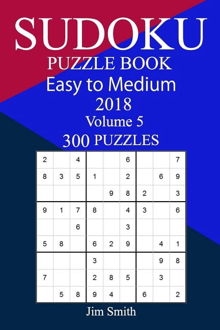 300 Easy to Medium Sudoku Puzzle Book 2018, (Paperback)