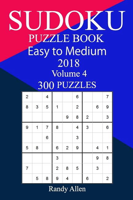 300 Easy to Medium Sudoku Puzzle Book 2018, (Paperback)