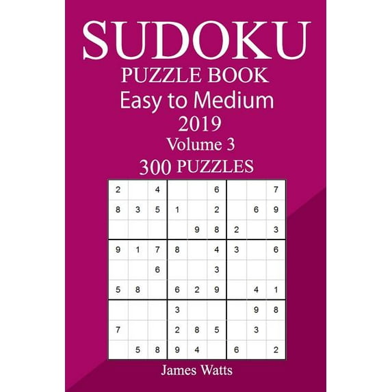 300 Easy to Medium Sudoku Puzzle Book 2019, (Paperback)