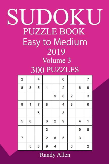 300 Easy to Medium Sudoku Puzzle Book 2019, (Paperback)