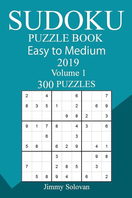 300 Easy to Medium Sudoku Puzzle Book 2019, (Paperback)