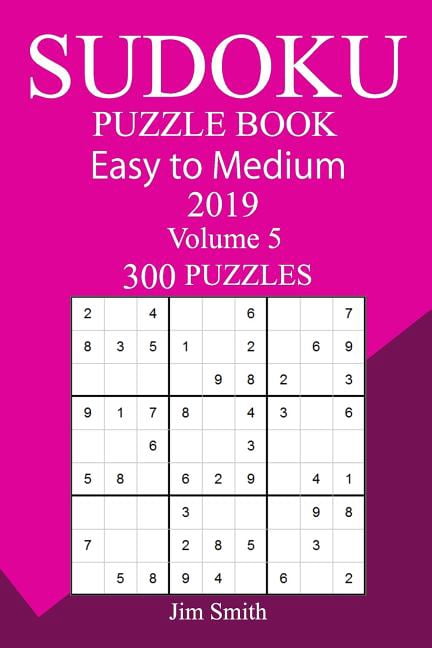 300 Easy to Medium Sudoku Puzzle Book 2019, (Paperback)