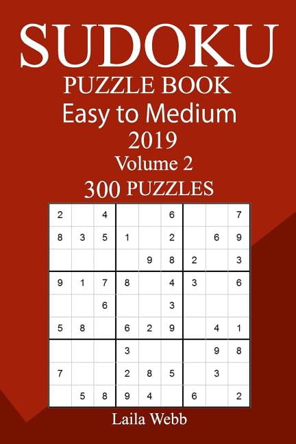 300 Easy to Medium Sudoku Puzzle Book 2019, (Paperback)