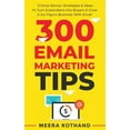 thumbnail image 1 of 300 Email Marketing Tips: Critical Advice And Strategy To Turn Subscribers Into Buyers & Grow A Six-Figure Business With Email, 1 of 1