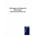 thumbnail image 1 of 300 Fragen Zum Meister Fur Bahnverkehr (Paperback), 1 of 1