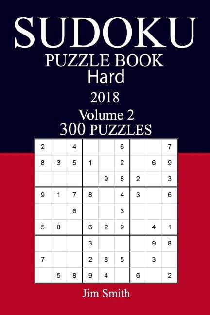 300 Hard Sudoku Puzzle Book - 2018 (Paperback)