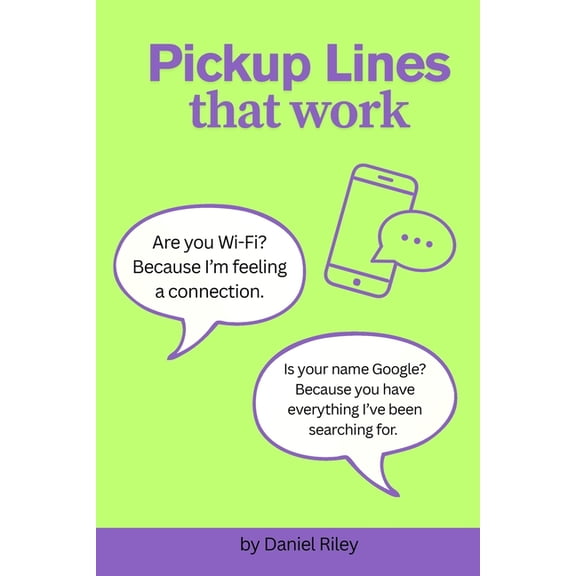 300 Killer Pick Up Lines: Cheesy, Nerdy, and Bold Icebreakers to Help You Get More Matches, Start Conversations, and Fli, (Paperback)