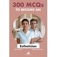 thumbnail image 1 of 300 MCQs to become an Esthetician: 300 Questions to prepare you, (Paperback), 1 of 1