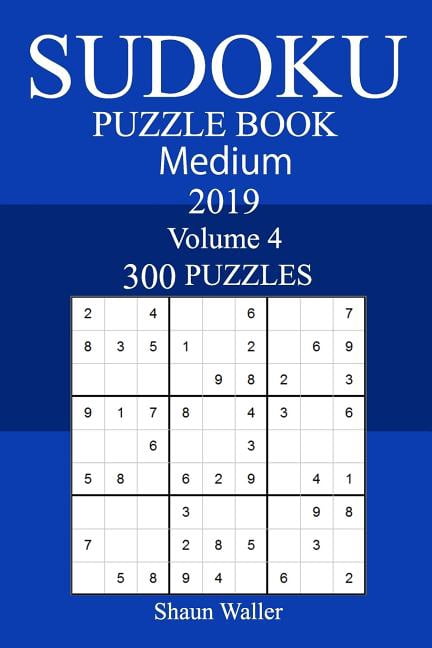 300 Medium Sudoku Puzzle Book 2019, (Paperback)