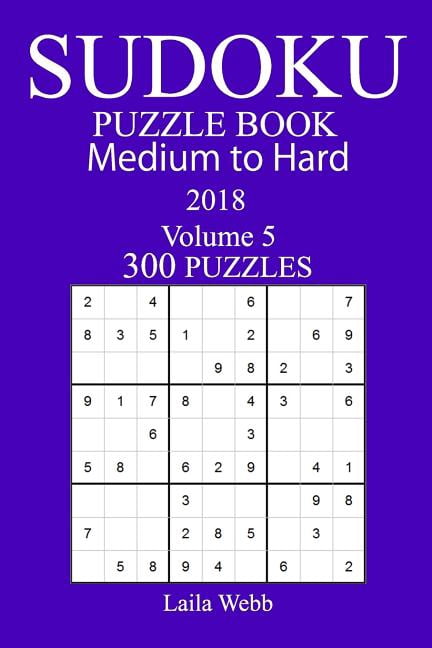 300 Medium to Hard Sudoku Puzzle Book - 2018, (Paperback)
