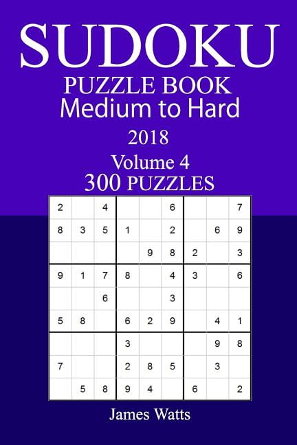 300 Medium to Hard Sudoku Puzzle Book - 2018, (Paperback)