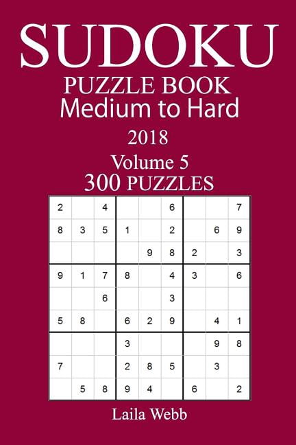 300 Medium to Hard Sudoku Puzzle Book 2018, (Paperback)
