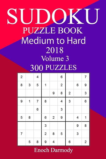 300 Medium to Hard Sudoku Puzzle Book 2018, (Paperback)