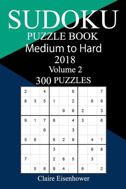 300 Medium to Hard Sudoku Puzzle Book 2018, (Paperback)