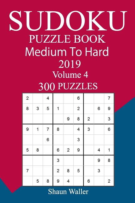 300 Medium to Hard Sudoku Puzzle Book 2019, (Paperback)