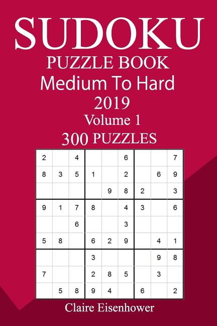 300 Medium to Hard Sudoku Puzzle Book 2019, (Paperback)