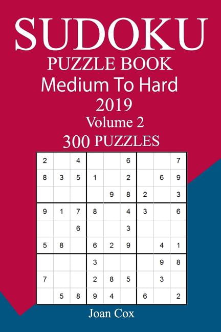 300 Medium to Hard Sudoku Puzzle Book 2019, (Paperback)