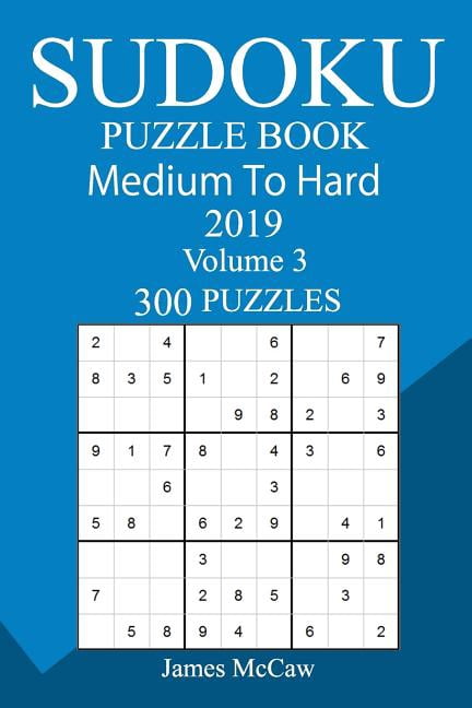 300 Medium to Hard Sudoku Puzzle Book 2019, (Paperback)