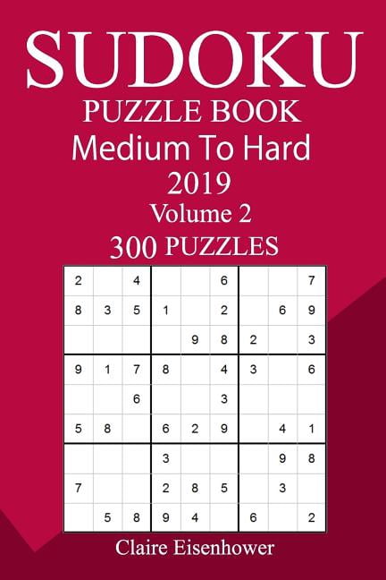 300 Medium to Hard Sudoku Puzzle Book 2019, (Paperback)