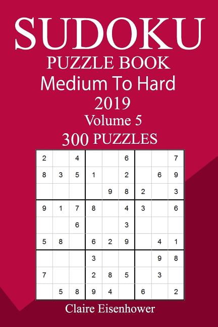 300 Medium to Hard Sudoku Puzzle Book 2019, (Paperback)