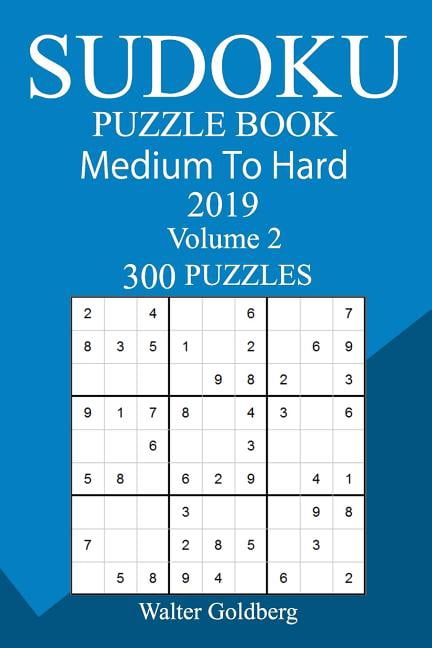 300 Medium to Hard Sudoku Puzzle Book 2019, (Paperback)
