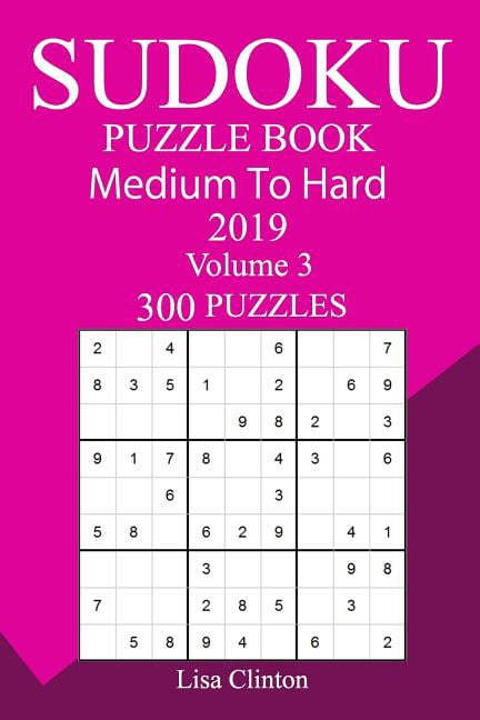 300 Medium to Hard Sudoku Puzzle Book 2019, (Paperback)