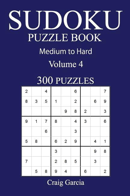 300 Medium to Hard Sudoku Puzzle Book: Volume 4, (Paperback)